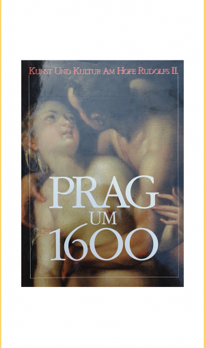 Kunst und Kultur am Hofe Rudolfs II: Prag um 1600. Band I+II